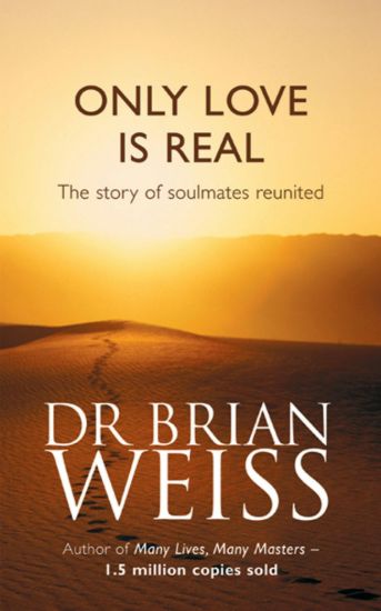 Picture of Only Love Is Real - Brian L. Weiss, MD